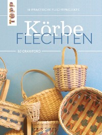Cover Körbe flechten. Werkbuch