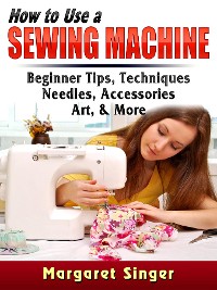 Cover How to Use a Sewing Machine