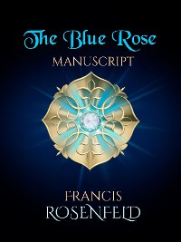 Cover The Blue Rose Manuscript