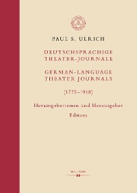 Cover Deutschsprachige Theater-Journale / German-Language Theater Journals (1772–1918)