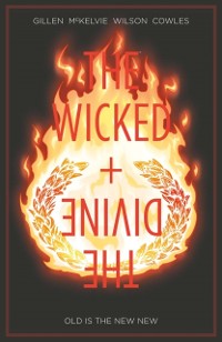 Cover Wicked + The Divine Vol. 8: Old Is The New New