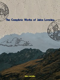 Cover The Complete Works of Jules Lermina