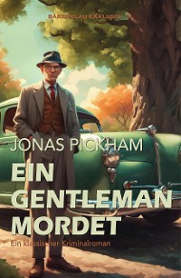 Cover Ein Gentleman mordet – Ein klassischer Kriminalroman