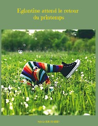 Cover Eglantine attend le retour du printemps