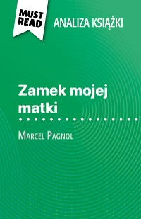 Cover Zamek mojej matki książka Marcel Pagnol (Analiza książki)