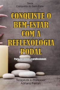 Cover Conquiste O  Bem-estar  Com A  Reflexologia  Podal