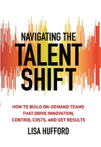 Cover Navigating the Talent Shift