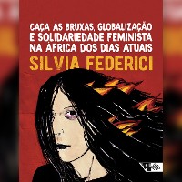 Cover Caça às bruxas, globalização e solidariedade feminista na África dos dias atuais