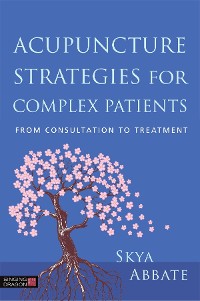 Cover Acupuncture Strategies for Complex Patients