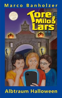 Cover Tore, Milo & Lars - Albtraum Halloween