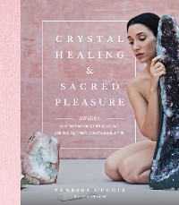 Cover Crystal Healing and Sacred Pleasure