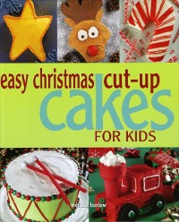 Cover Easy Christmas Cut-up Cakes for Kids