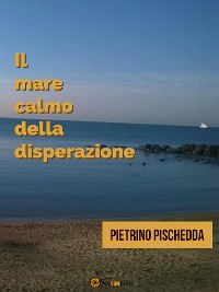 Cover Il mare calmo della disperazione