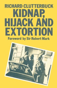 Cover Kidnap, Hijack and Extortion: The Response