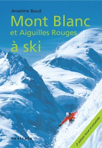 Cover Talèfre-Leschaux : Mont Blanc et Aiguilles Rouges à ski