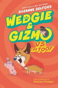 Cover Wedgie & Gizmo vs. the Toof