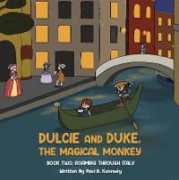 Cover Dulcie and Duke, the Magical Monkey: Book Two