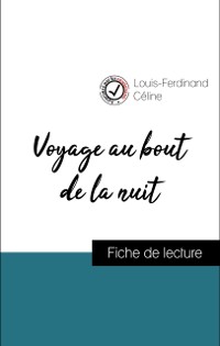 Cover Analyse de l''œuvre : Voyage au bout de la nuit (résumé et fiche de lecture plébiscités par les enseignants sur fichedelecture.fr)