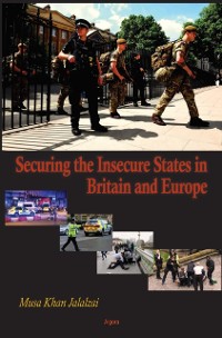 Cover Securing the Insecure States in Britain and Europe
