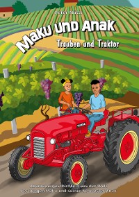 Cover Maku und Anak Trauben und Traktor