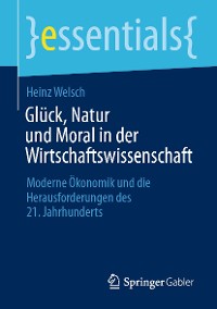 Cover Glück, Natur und Moral in der Wirtschaftswissenschaft