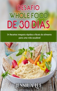 Cover Desafio Whole Food de  30 Dias