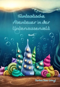 Cover Fantastische Abenteuer in der Unterwasserwelt Bd. 4