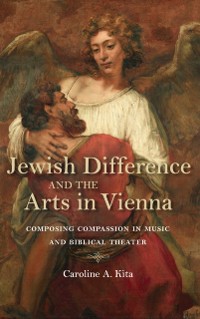Cover Jewish Difference and the Arts in Vienna