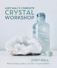 Cover Judy Hall's Complete Crystal Workshop