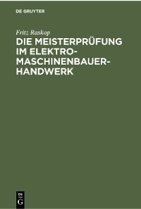 Cover Die Meisterprüfung im Elektro-Maschinenbauer-Handwerk