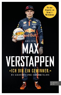 Cover "Ich bin ein Gewinner": Max Verstappen - Die Geschichte eines Ausnahmetalents