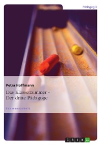 Cover Der dritte Pädagoge. Das Klassenzimmer