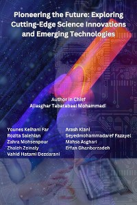 Cover Pioneering the Future: Exploring Cutting-Edge Science Innovations and Emerging Technologies