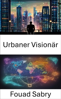 Cover Urbaner Visionär