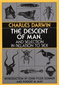 Cover The Descent of Man, and Selection in Relation to Sex