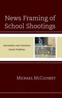 Cover News Framing of School Shootings