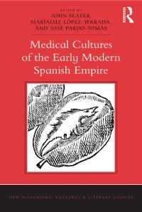 Cover Medical Cultures of the Early Modern Spanish Empire