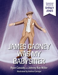 Cover James Cagney Was My Babysitter