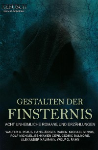 Cover Gestalten der Finsternis – Acht unheimliche Romane und Erzählungen