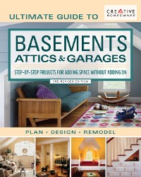 Cover Ultimate Guide to  Basements, Attics & Garages, 3rd Revised Edition