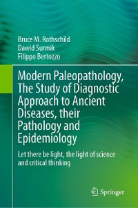Cover Modern Paleopathology, The Study of Diagnostic Approach to Ancient Diseases, their Pathology and Epidemiology