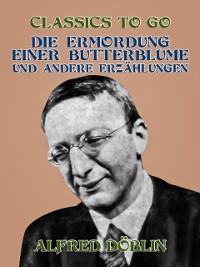 Cover Die Ermordung einer Butterblume und andere Erzahlungen