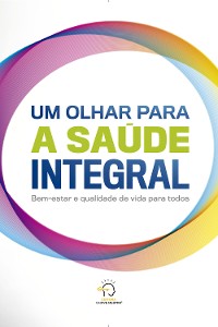 Cover Um olhar para a saúde integral