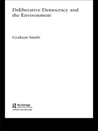 Cover Deliberative Democracy and the Environment