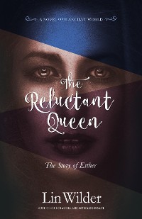 Cover The Reluctant Queen The Story of Esther