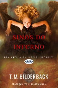 Cover Sinos Do Inferno - Uma Novela Da Justice Security