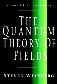 Cover Quantum Theory of Fields: Volume 3, Supersymmetry