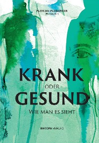 Cover KRANK oder GESUND: Wie man es sieht