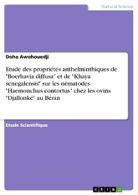Cover Etude des propriétés anthelminthiques de "Boerhavia diffusa" et de "Khaya senegalensis" sur les nématodes "Haemonchus contortus" chez les ovins "Djallonké" au Bénin