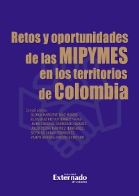 Cover Retos y oportunidades de las MIPYMES en los territorios de Colombia